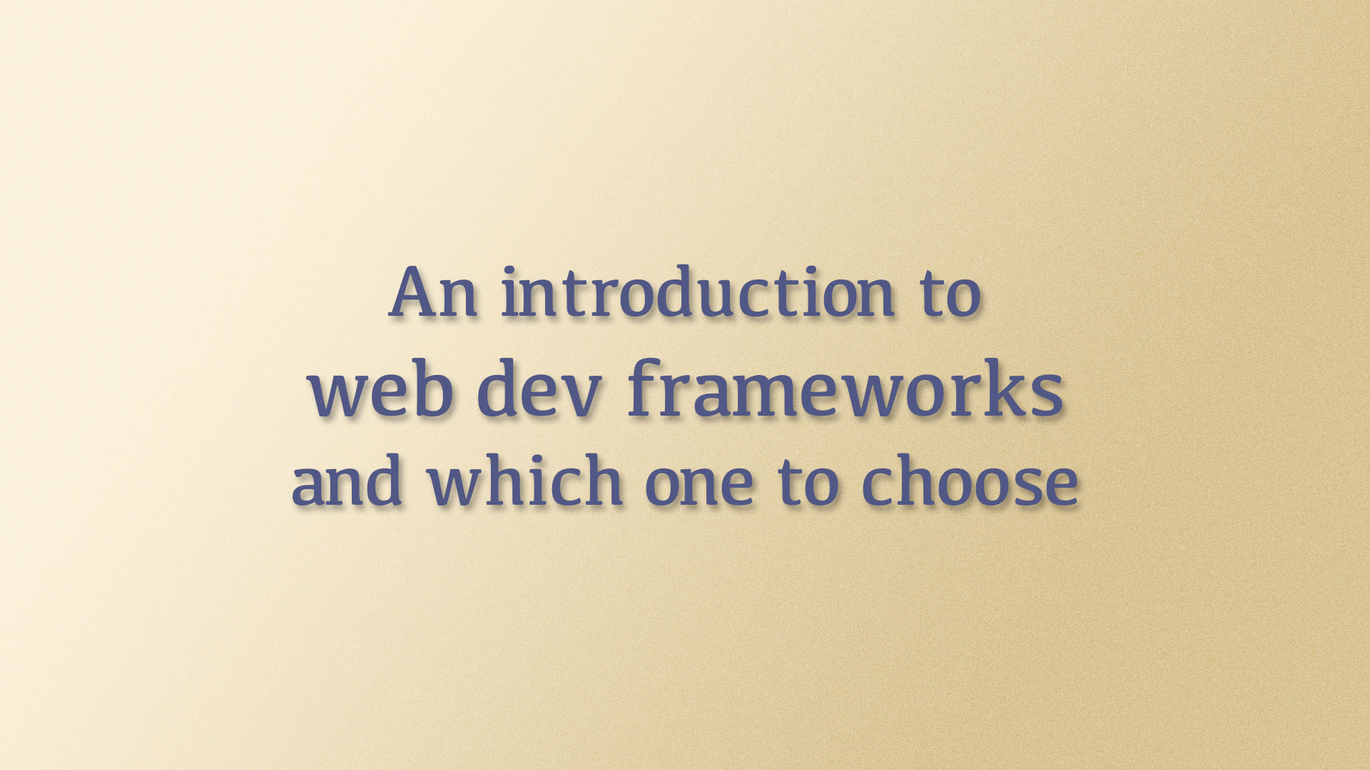An introduction to web development frameworks and which one to choose